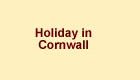 Holiday in Cornwall